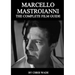Marcello Mastroianni: The Complete Film Guide