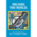 Walking Two Worlds: Poems and Drawings