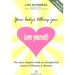 Your Body's Telling You: Love Yourself!: The Most Complete Book on Metaphysical Causes of Illnesses & Diseases