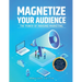Magnetize Your Audience: The Power of Inbound Marketing