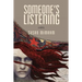 Someone's Listening: An emotional tale of love and betrayal with a twist