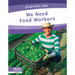 We Need Food Workers