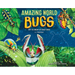 Amazing World: Bugs: Get to Know 20 Crazy Bugs