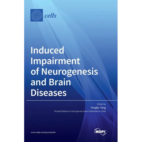 Induced Impairment of Neurogenesis and Brain Diseases