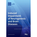 Induced Impairment of Neurogenesis and Brain Diseases