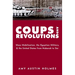 Coups and Revolutions: Mass Mobilization, the Egyptian Military, and the United States from Mubarak to Sisi