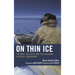 On Thin Ice: The Inuit, the State, and the Challenge of Arctic Sovereignty