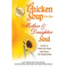 Chicken Soup for the Mother & Daughter Soul: Stories to Warm the Heart and Honor the Relationship
