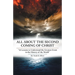 All About the Second Coming of Christ: "10 Lessons to Understand the Greatest Event in the History of the World"
