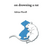 on drowning a rat