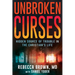 Unbroken Curses: Hidden Source of Trouble in the Christian's Life