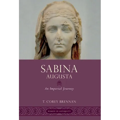Sabina Augusta: An Imperial Journey