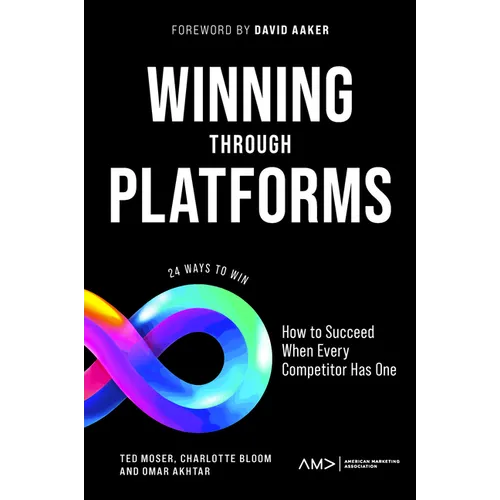Winning Through Platforms: How to Succeed When Every Competitor Has One