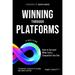 Winning Through Platforms: How to Succeed When Every Competitor Has One