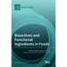 Bioactives and Functional Ingredients in Foods
