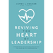 Reviving the Heart of Leadership: Empowering Healthcare Executives to Lead with Compassion