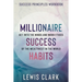 Success Principles Workbook: Millionaire Success Habits - Get Into The Minds and Work Ethics of The Wealthiest In The World