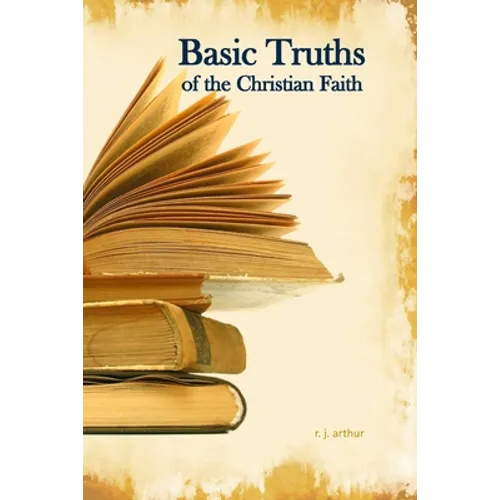 Basic Truths: of the Christian Faith