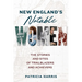 New England's Notable Women: The Stories and Sites of Trailblazers and Achievers