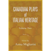 Canadian Plays of Italian Heritage: Volume 2 Volume 40
