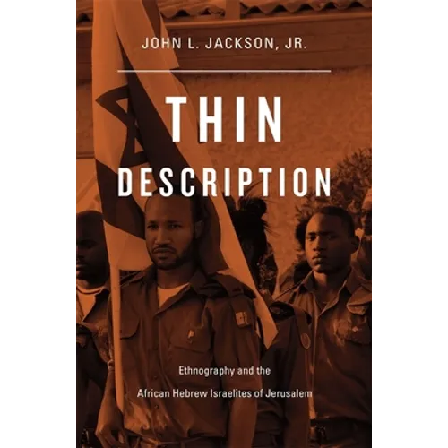 Thin Description: Ethnography and the African Hebrew Israelites of Jerusalem