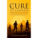 The Cure to Laziness (This Could Change Your Life): Develop Daily Self-Discipline and Highly Effective Long-Term Habits to Achieve Your Goals for Entr