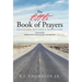 The Little Book of Prayers: Invocations, Petitions & Benedictions