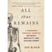 All That Remains: A Renowned Forensic Scientist on Death, Mortality, and Solving Crimes