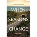 When Seasons Change: A Re-Entry Devotional