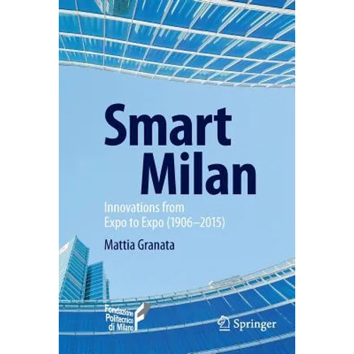 Smart Milan: Innovations from Expo to Expo (1906-2015)