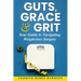 Guts, Grace & Grit: Your Guide to Navigating Weight-loss Surgery