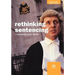 Rethinking Sentencing: A Contribution to the Debate