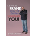 Let Me Be Frank