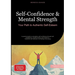 Self-Confidence & Mental Strength: Your Path to Authentic Self-Esteem: A practical guide to strengthen self-confidence through self-acceptance, mental