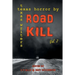 Road Kill: Texas Horror by Texas Writers Volume 2