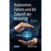 Autonomes Fahren Und Die Zukunft Der Mobilität