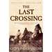 The Last Crossing