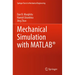 Mechanical Simulation with Matlab(r)
