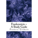Frankenstein -- A Study Guide