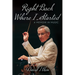 Right Back Where I Started: A Memoir in Music Volume 19