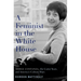 Feminist in the White House: Midge Costanza, the Carter Years, and America's Culture Wars