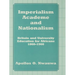 Imperialism, Academe and Nationalism: Britain and University Education for Africans 1860-1960