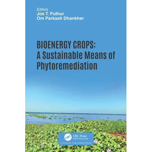 Bioenergy Crops: A Sustainable Means of Phytoremediation