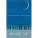 Like the New Moon I Will Live My Life