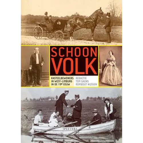 Schoon Volk: Kasteelbewoners in West-Limburg in de 19e Eeuw