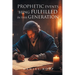 Prophetic Events Being Fulfilled in This Generation