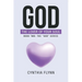 God: The Lover of Your Soul: Book Two: The "God" Series