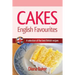 Cakes - English Favourites: A Selection of the Best British Recipes
