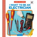 I Want to Be an Electrician