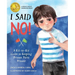 I Said No: A Kid-To-Kid Guide to Keeping Private Parts Private